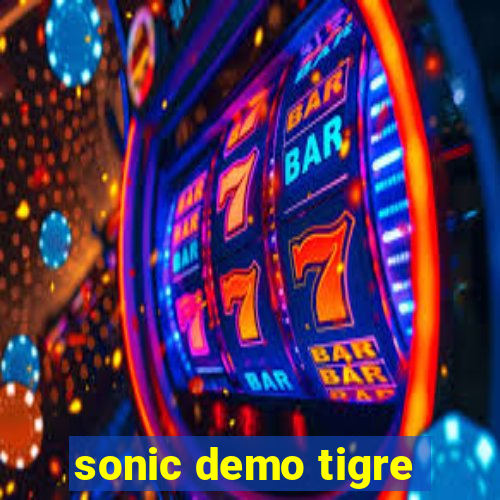 sonic demo tigre